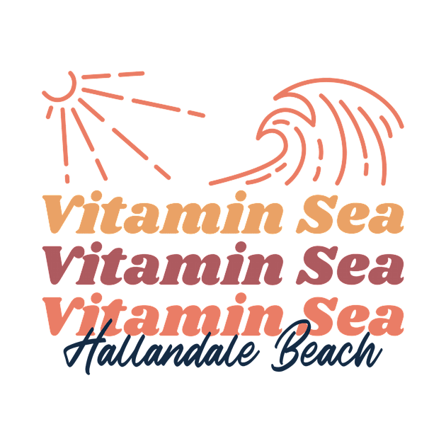 Vitamin Sea Hallandale Beach by Be Yourself Tees