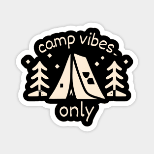 Camp vibes only Magnet