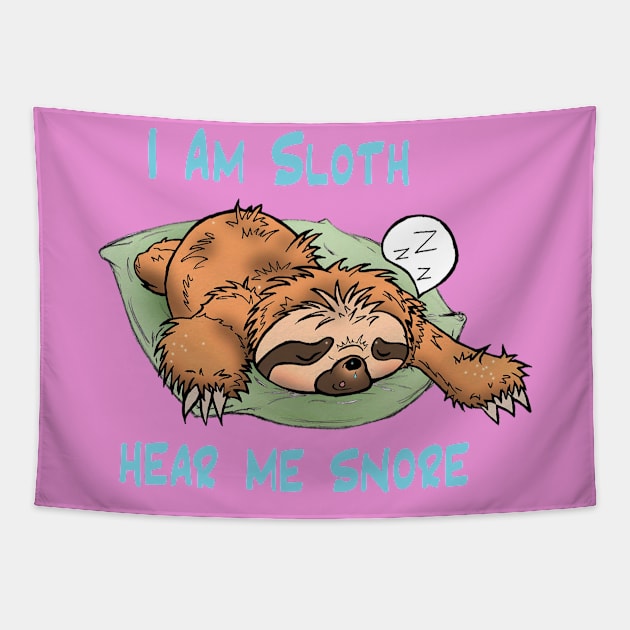 I am Sloth Hear Me Snore Tapestry by Perryology101