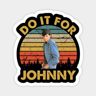 Do It For Johnny Magnet