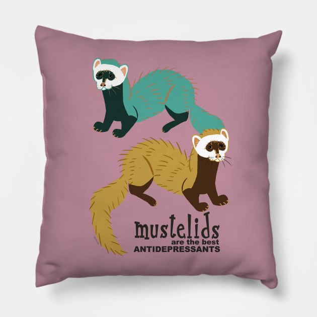 Mustelids are the best antidepressants N3 Pillow by belettelepink