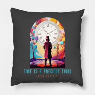 Time Is a Precious Thing Chocolate Factory Pillow