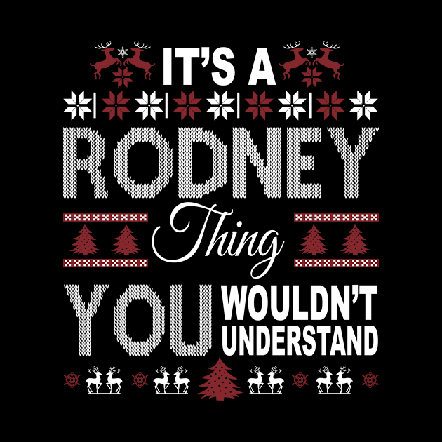 It's RODNEY Thing You Wouldn't Understand Xmas Family Name by Salimkaxdew