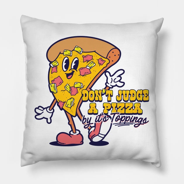 Pineapple Pete Pizza - Don't Judge Pillow by CDoodlesDesign