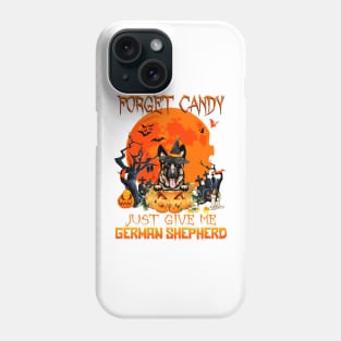 Forget Candy Just Give Me German Shepherd Pumpkin Halloween Phone Case