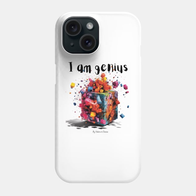 I am genius Phone Case by Valerie & Denise