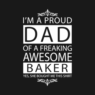 Proud Dad of Awesome Baker T-Shirt