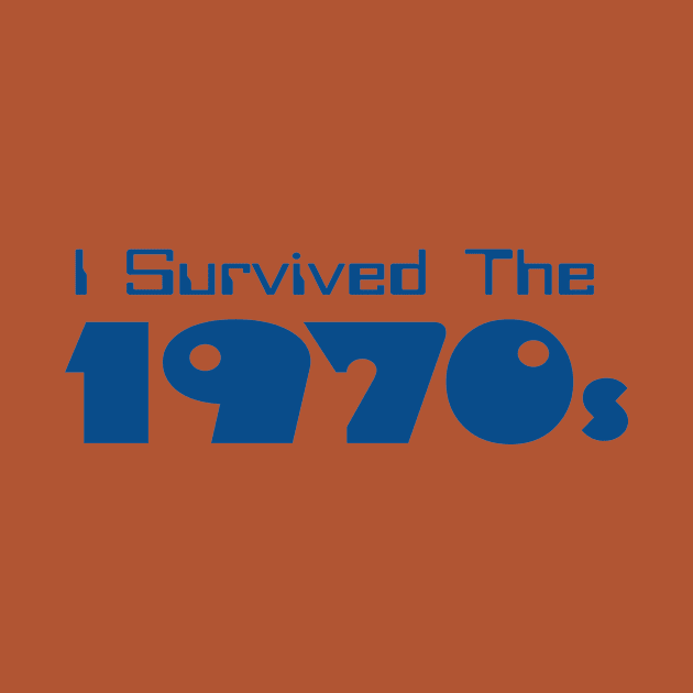 I Survived The 1970s by TimeTravellers