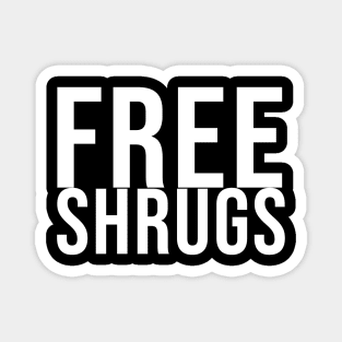 Free Shrugs Magnet