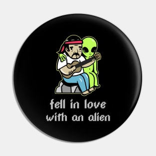 Fell in love with an alien Pin