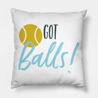 Tennis Got Balls Pillow