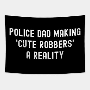 Police Dad Making 'Cute Robbers' a Reality Tapestry