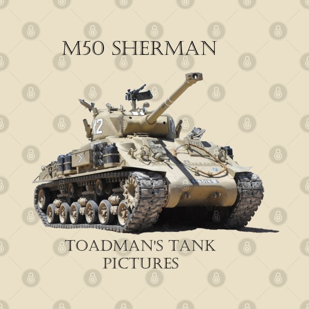 M50 Sherman-Toadman's Tank Pictures by Toadman's Tank Pictures Shop