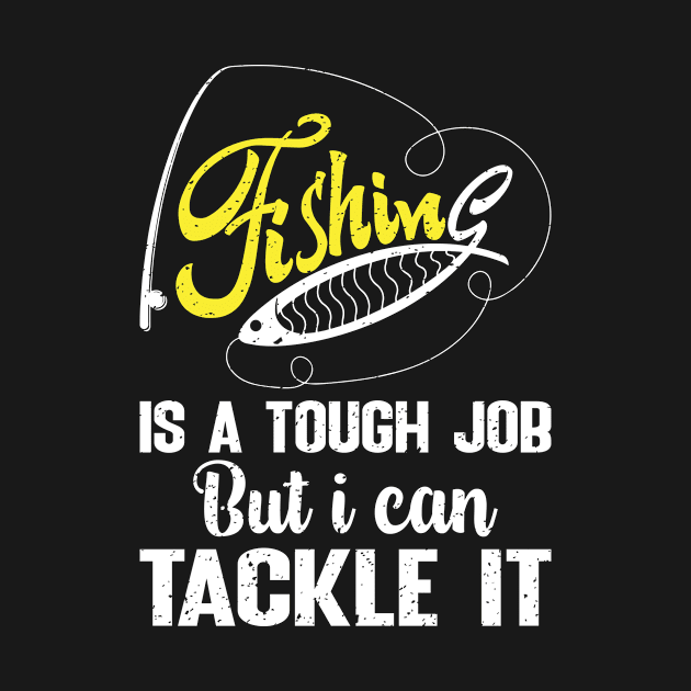 Fishing is a tough job but i can tackle it by FatTize