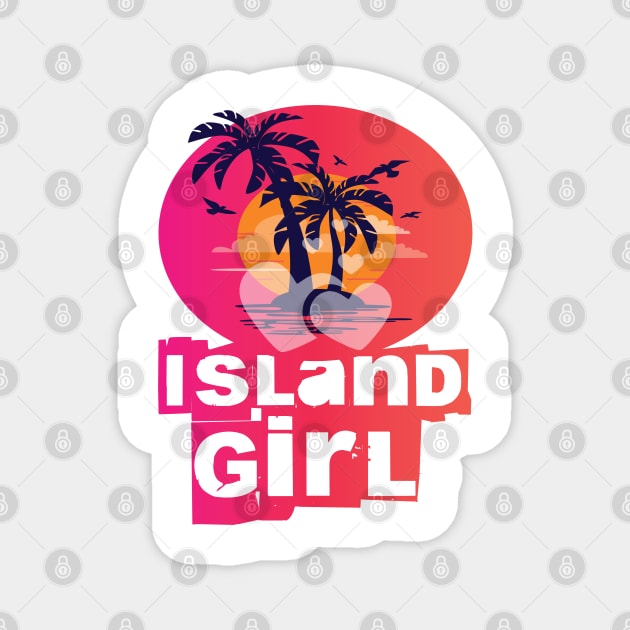 Island Girl Magnet by CRD Branding