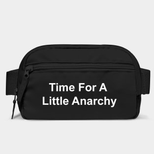 Time For A Little Anarchy Bag