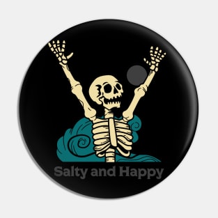 Salty and Happy Skeleton Pin