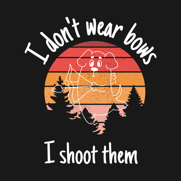 I Don't Wear Bows I Shoot Them Shirt, Funny Archery Shirt, Archery Gift, Archer Shirt, Archery Coach Shirt, Mom Archery by Grun illustration 