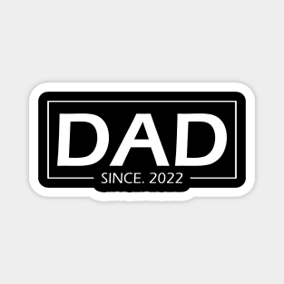 Dad Since 2022 Magnet