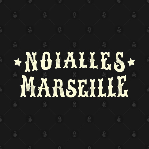 Marseille Noailles - Marseille Noailles Schriftzug - Noailles Logo by Boogosh