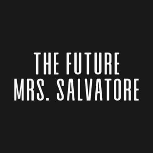 The Future Mrs. Salvatore T-Shirt