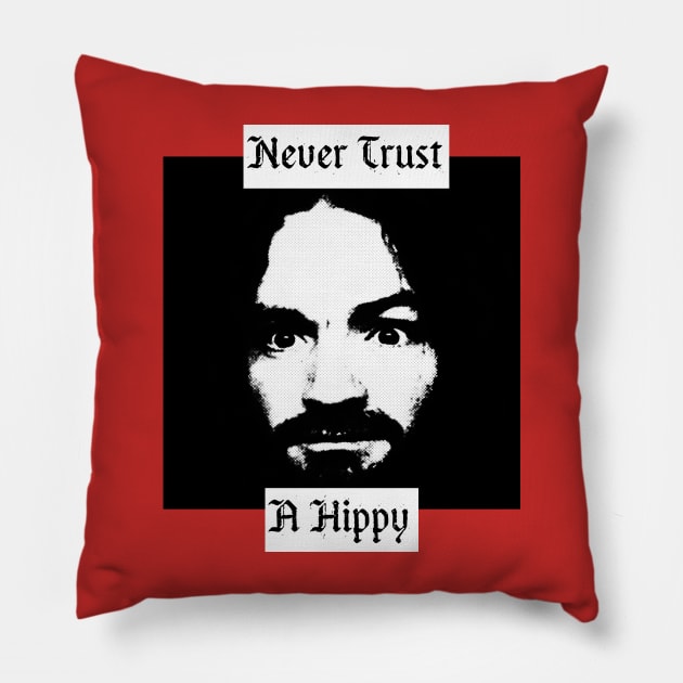 Never Trust A Hippy Pillow by ohyeahh