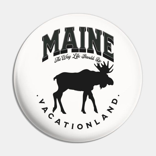 Maine The Way Life Should Be Vacationland Pin by ArtisticRaccoon