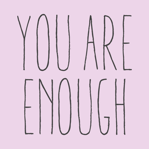 you are enough by fahimahsarebel