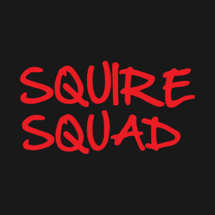 Squire Squad T-Shirt