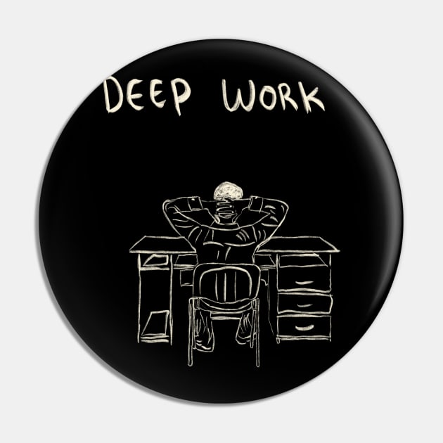 Deep Work Pin by Saestu Mbathi