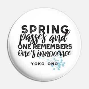 Spring Passes Quote Pin