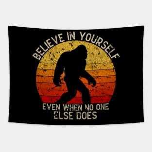 Bigfoot, Believe in Yourself Even When No One Else Does - VINTAGE Tapestry