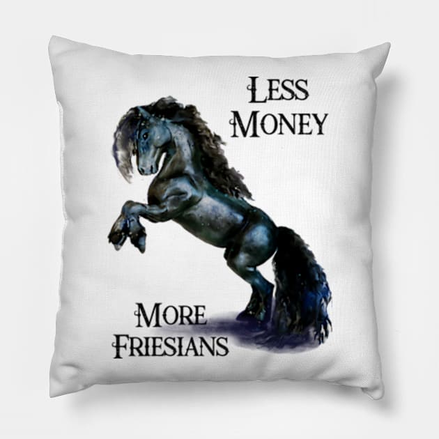 Less Money more Friesian Horses Funny Quote Stallion Horse Watercolor Pillow by Bramblier