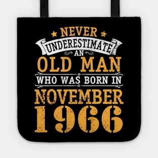 Happy Birthday 54 Years Old To Me You Never Underestimate An Old Man Who Was Born In November 1966 Tote