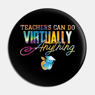 Teachers Can Do Virtually Anything Gift Pin