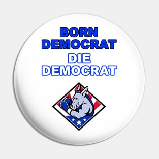 Born Democrat Pin