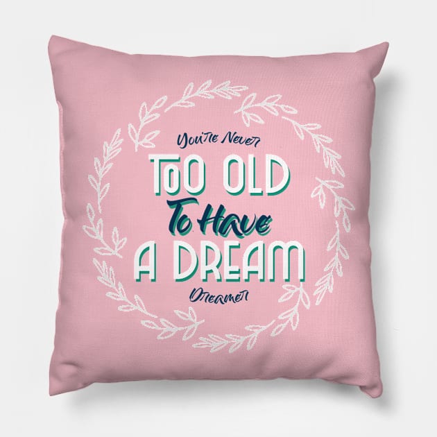 Dreamer Dream Dreams follow your dreams Pillow by Tip Top Tee's