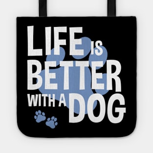 Life Is Better With A Dog Lover Funny Quote Pet Dogs Tote