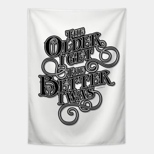 Older Better – funny old guy Tapestry