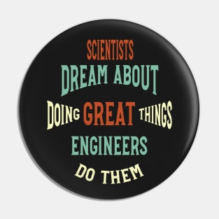 Funny Engineering Saying Doing Great Things Pin