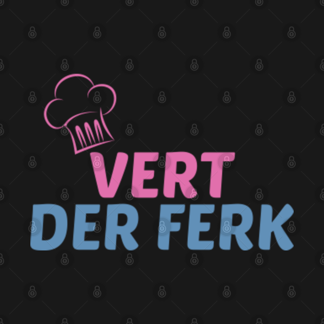 Discover Vert Der Ferk Cook Chef - Vert Der Ferk Cook Swedish Chef - T-Shirt