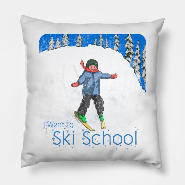 Kids, I Went To Ski School! Pillow by MMcBuck