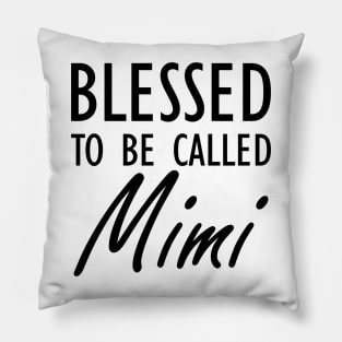 Mimi - Blessed to be called Mimi Pillow
