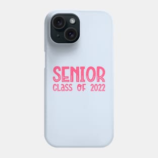 Senior Class of 2022 Graduation Bright Pink Phone Case