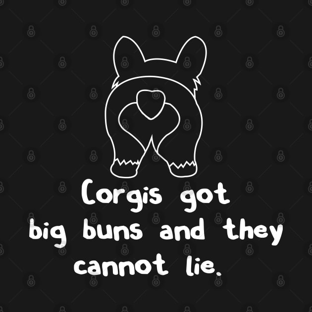 Corgis got big buns and they cannot lie by Corgiver