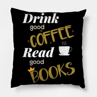 Drink Coffee Read Books Pillow