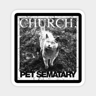 CHURCH PET SEMATARY Magnet