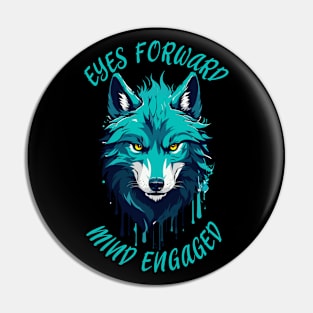 Eyes Forward, Mind Engaged - Wolf Face Pin