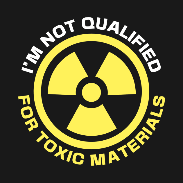 Toxic Materials by jussSAYIN