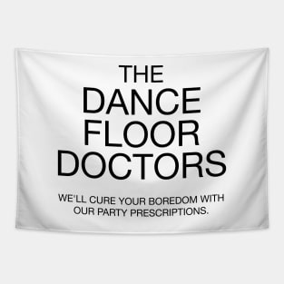 The Dance Floor Doctors - B Tapestry